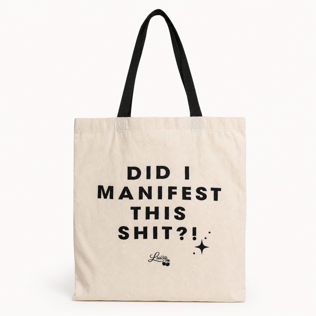 Did I Manifest This Shit? Tote Bag